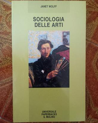 Sociologia delle arti, di J. Wolff