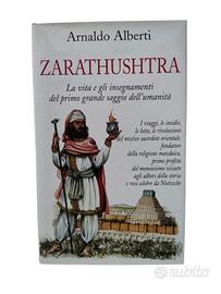 ZARATHUSHTRA LA VITA E GLI INSEGNAMENTI DEL PRIMO 