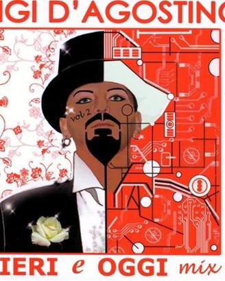 Gigi D'Agostino Ieri e Oggi mix Vol.2 NUOVO