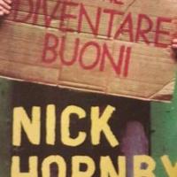 "Come Diventare Buoni" Nick Hornby