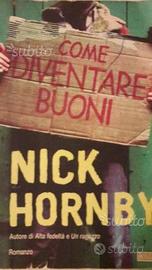"Come Diventare Buoni" Nick Hornby