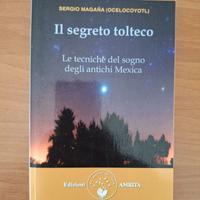 Il segreto tolteco - Sergio Magaña