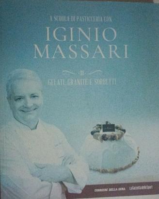 Libro Iginio Massari Pasticceria Gelati, Granite, 