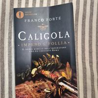 Caligola. Impero e follia, di Franco Forte