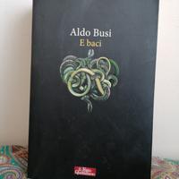 aldo busi - E baci 