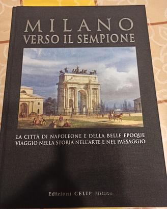 Milano Verso il Sempione La città di Napoleone e d