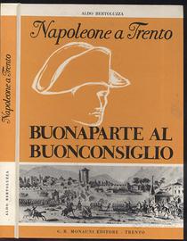 ALDO BERTOLUZZA – NAPOLEONE A TRENTO