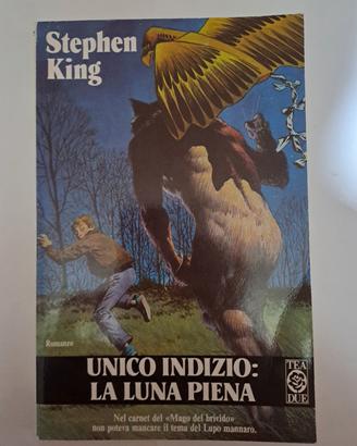 Stephen King  - Unico indizio la luna piena