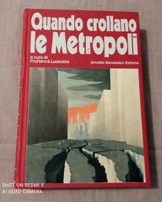 Quando crollano le metropoli  di Fruttero e Lucen.