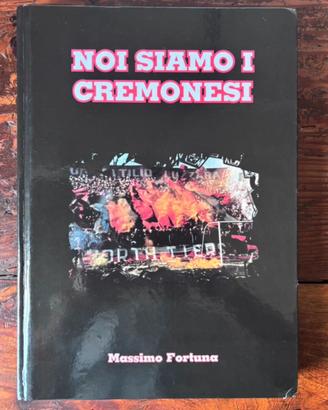 Libro Ultras Cremona ‘Noi siamo i Cremonesi’
