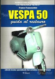 VESPA 50 - Guida al Restauro meccanica e elettrica