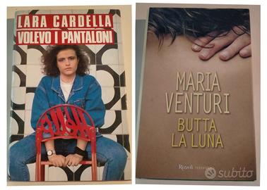 N. 2 LIBRI: VOLEVO I PANTALONI - BUTTA LA LUNA