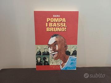Pompa i bassi Bruno!, Baru, I Ed. Gennaio 2011