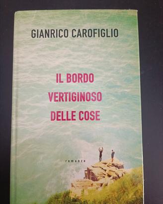 Il bordo vertiginoso delle cose - G. Carofiglio