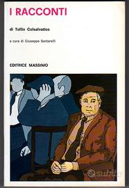 Tullio Colsalvatico: I RACCONTI (c. G. Santarelli)