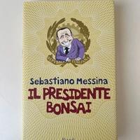 Il presidente bonsai. Sebastiano Messina