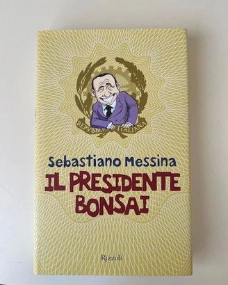Il presidente bonsai. Sebastiano Messina