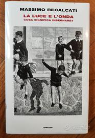 La luce e l'onda, M. Recalcati, Einaudi