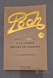 pooh tutti i testi e la storia dietro le canzoni 