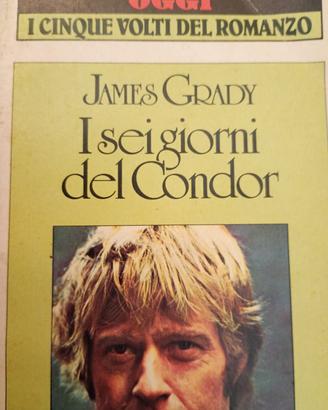 I sei giorni del condor - James Grady - Oggi 1984 