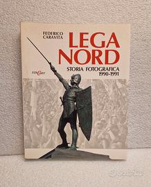 Lega Nord Storia Fotografica 1990 - 1991 - EDICART