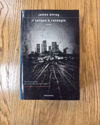 Il sangue é randagio - James Ellroy / romanzo