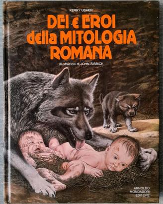 Dei e Eroi della Mitologia Romana Kerry Usher 1983