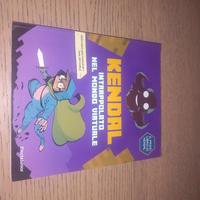 KENDAL- Intrappolato nel mondo virtuale