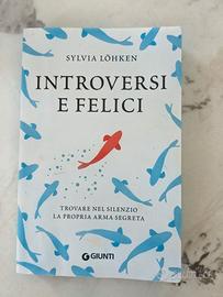 Introversi e felici - Sylvia Löhken