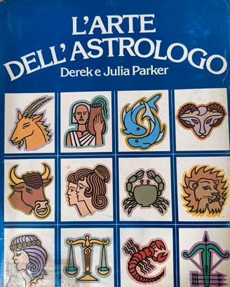 L'Arte dell'Astrologo di Derek e Julia Parker