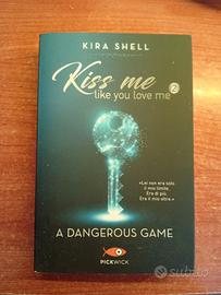 Kiss me like you love me 2