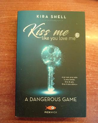 Kiss me like you love me 2