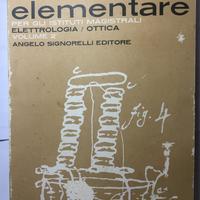 Fisica elementare. elettrologia - ottica. volume 2