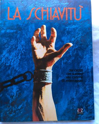 Libro “La schiavitù” AMZ Editrice 1975