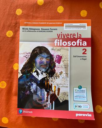 Vivere la filosofia - Dall’ Umanesiomo a Hegel