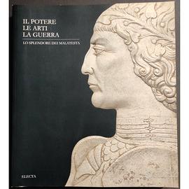 Il potere le arti la guerra, i Malatesta