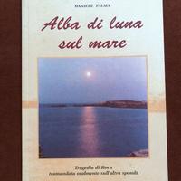 Alba di luna sul mare - tragedia di Roca -D. Palma