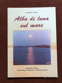 Alba di luna sul mare - tragedia di Roca -D. Palma