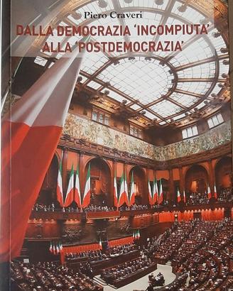DALLA DEMOCRAZIA 'INCOMPIUTA' ALLA 'POSTDEMOCRAZIA