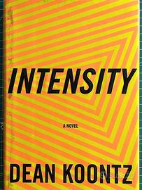 Intensity. Dean Koontz. 1a Ediz USA 1996
