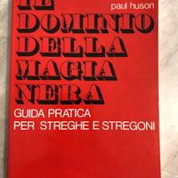 Il dominio della magia nera - Paul Huson - 1971
