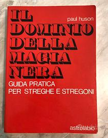 Il dominio della magia nera - Paul Huson - 1971