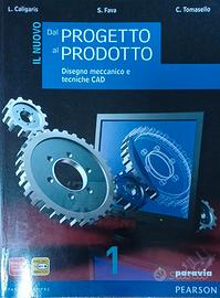 Il nuovo Dal Progetto al Prodotto - Volume 1