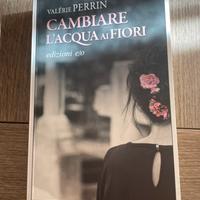 Libro - cambiare l’acqua ai fiori