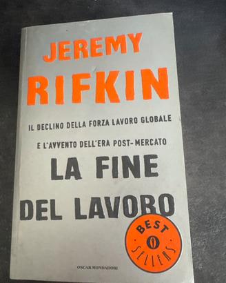 La fine del lavoro un libro di Rifkin