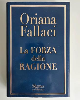 La Forza della Ragione - Oriana Fallaci - Rizzoli