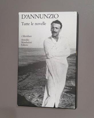 D'annunzio Tutte Le Novelle | I Meridiani