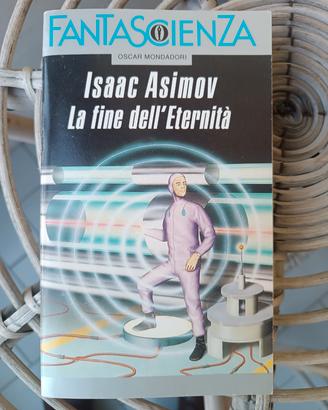 La fine dell'eternità Isaac Asimov 