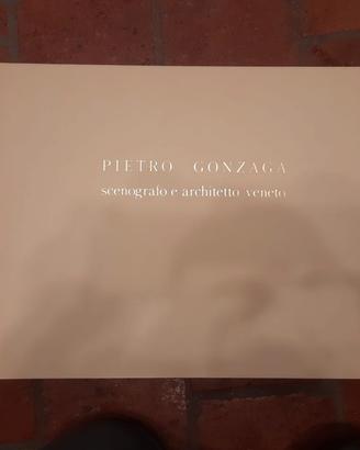 Ugo Sofia-Moretti: Pietro Gonzaga scenografo e arc