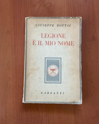 Giuseppe Bottai Legione è il mio nome 1950 Garzant